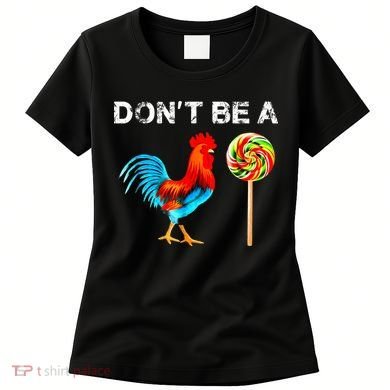 Dont Be A Sucker Funny Fathers Day Cock A Doodle Women's T-Shirt