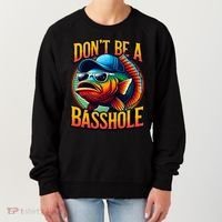 DonT Be A Basshole Funny Fish Women's Sweatshirt thumb 0