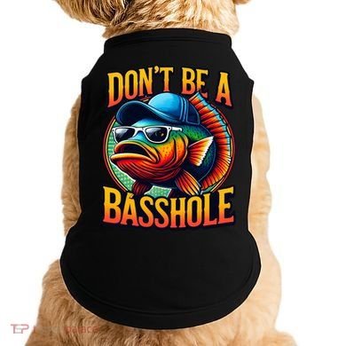 DonT Be A Basshole Funny Fish Doggie Tank