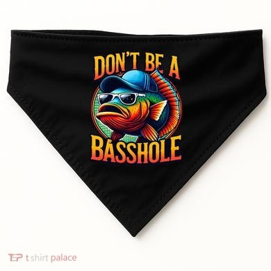 DonT Be A Basshole Funny Fish USA-Made Doggie Bandana