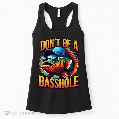 DonT Be A Basshole Funny Fish Women's Tank Top