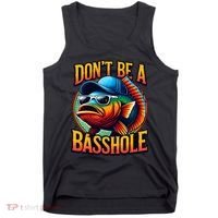 DonT Be A Basshole Funny Fish Tank Top thumb 0