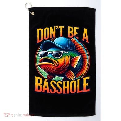 DonT Be A Basshole Funny Fish Golf Towel