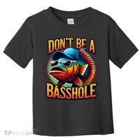DonT Be A Basshole Funny Fish Toddler T-Shirt thumb 0