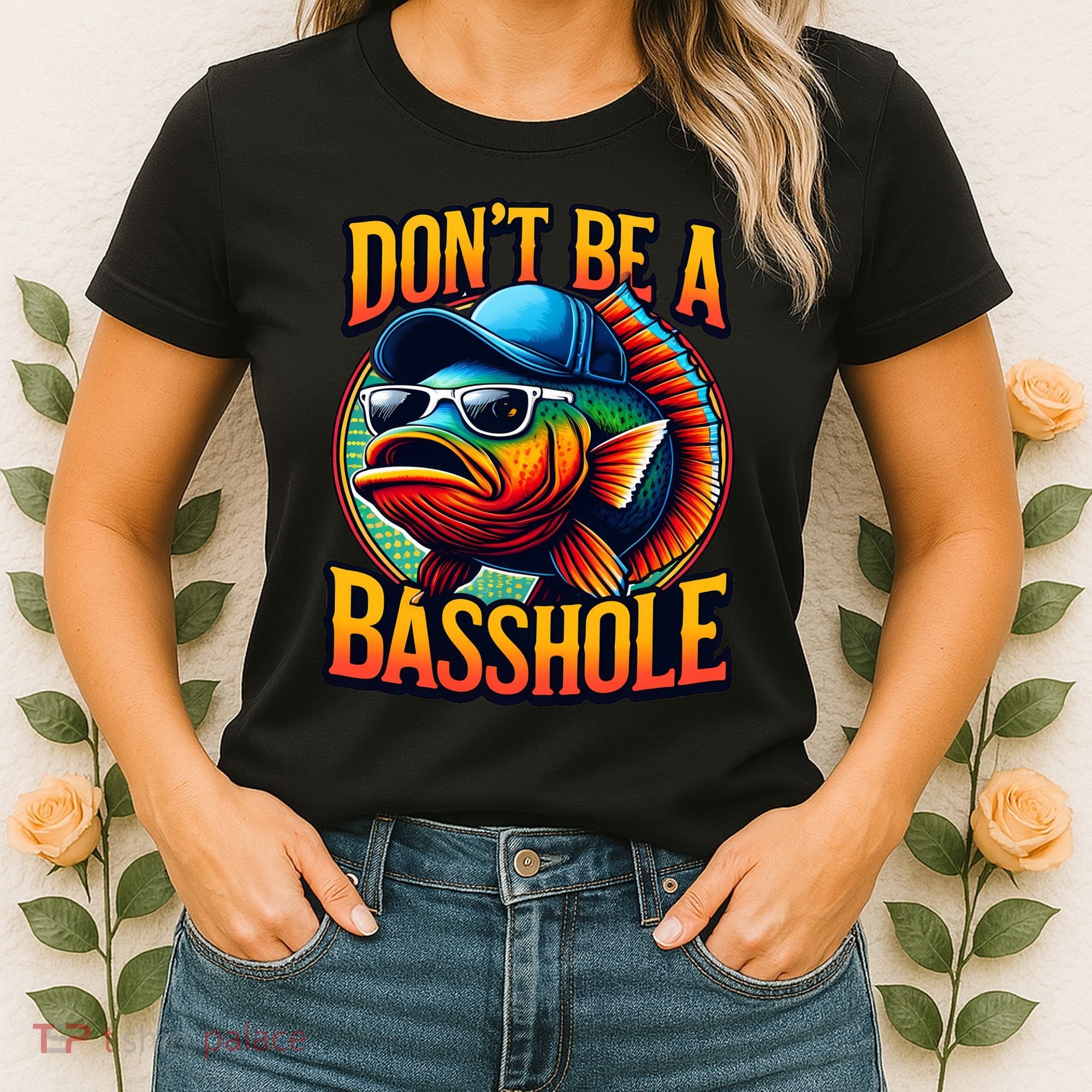 DonT Be A Basshole Funny Fish Women's T-Shirt