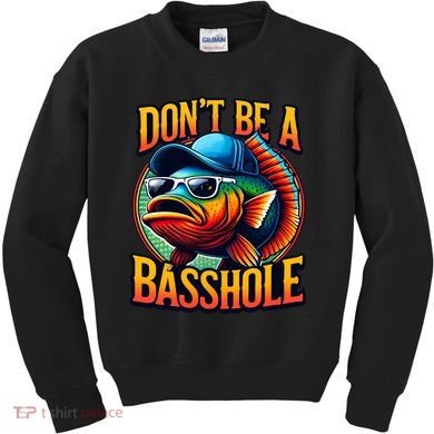 DonT Be A Basshole Funny Fish Kids Sweatshirt