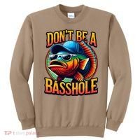 DonT Be A Basshole Funny Fish Sweatshirt thumb 0