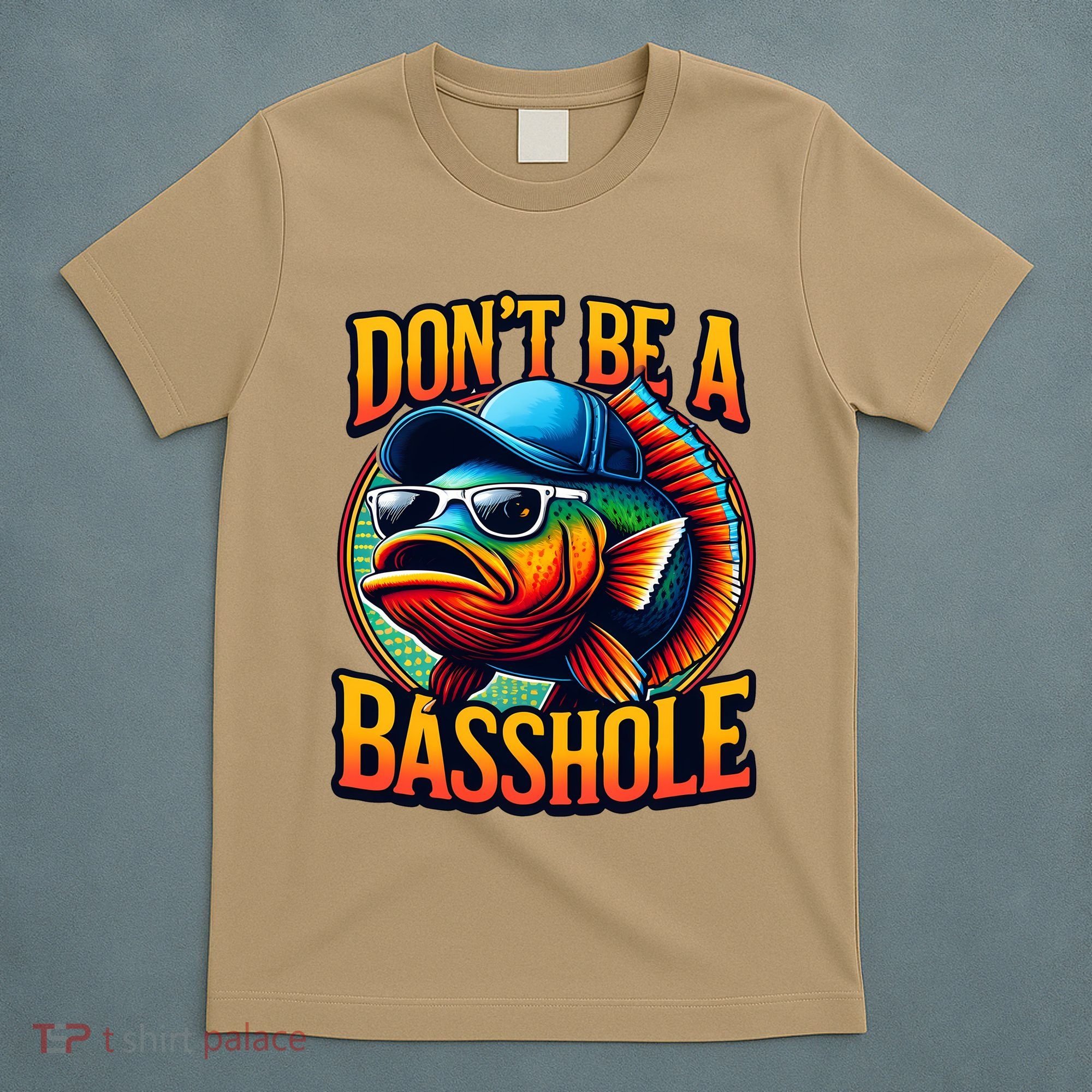 DonT Be A Basshole Funny Fish T-Shirt