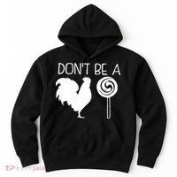DonT Be A Cock Sucker Funny Hilarious Hoodie thumb 0