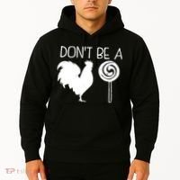 DonT Be A Cock Sucker Funny Hilarious Hoodie thumb 2