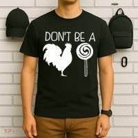 DonT Be A Cock Sucker Funny Hilarious T-Shirt thumb 6