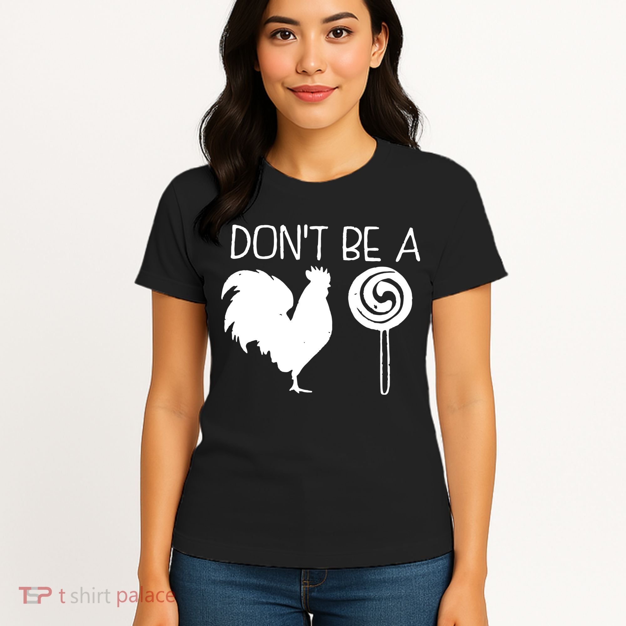 DonT Be A Cock Sucker Funny Hilarious Women's T-Shirt
