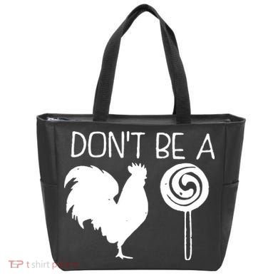 DonT Be A Cock Sucker Funny Hilarious Tote Bag