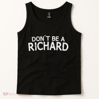 Dont Be A Richard Sarcastic Joke Tank Top thumb 2