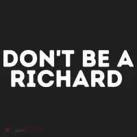 Don't Be A Richard Funny Saying Women's Sweatshirt thumb 2