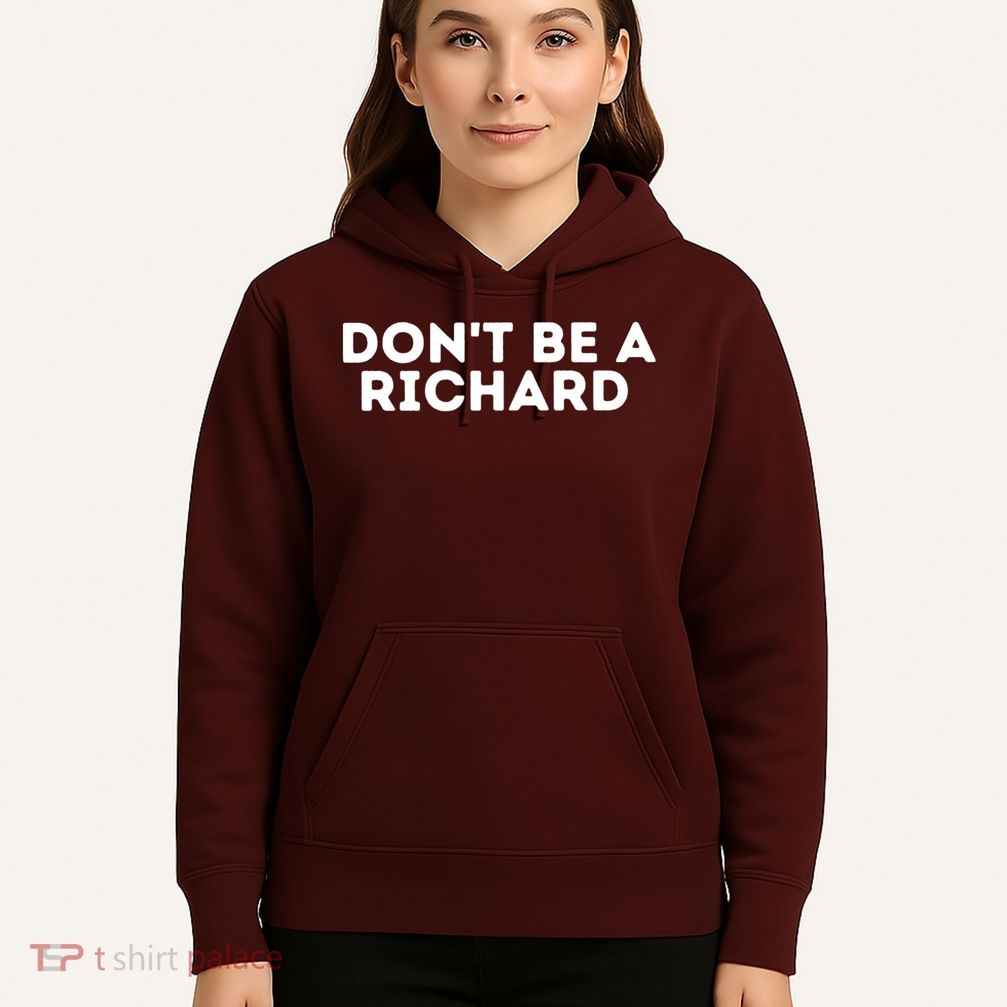 Don't Be A Richard Funny Saying Hoodie