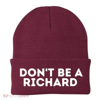 Don't Be A Richard Funny Saying Beanie