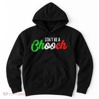 Dont Be A Chooch Funny Italian Slang Dad Joke Hoodie thumb 0