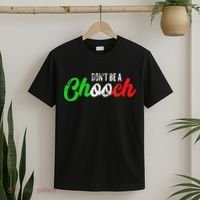 Dont Be A Chooch Funny Italian Slang Dad Joke T-Shirt thumb 2