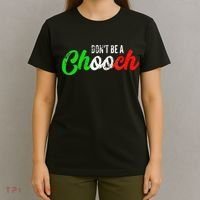 Dont Be A Chooch Funny Italian Slang Dad Joke T-Shirt thumb 4