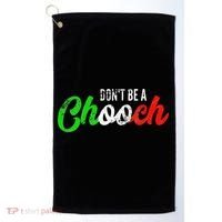 Dont Be A Chooch Funny Italian Slang Dad Joke Golf Towel thumb 0