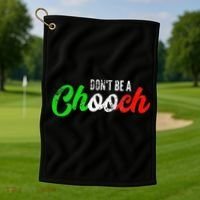 Dont Be A Chooch Funny Italian Slang Dad Joke Golf Towel thumb 1