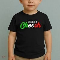 Dont Be A Chooch Funny Italian Slang Dad Joke Toddler T-Shirt thumb 2