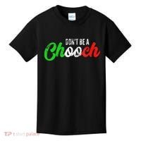 Dont Be A Chooch Funny Italian Slang Dad Joke Kids T-Shirt thumb 0