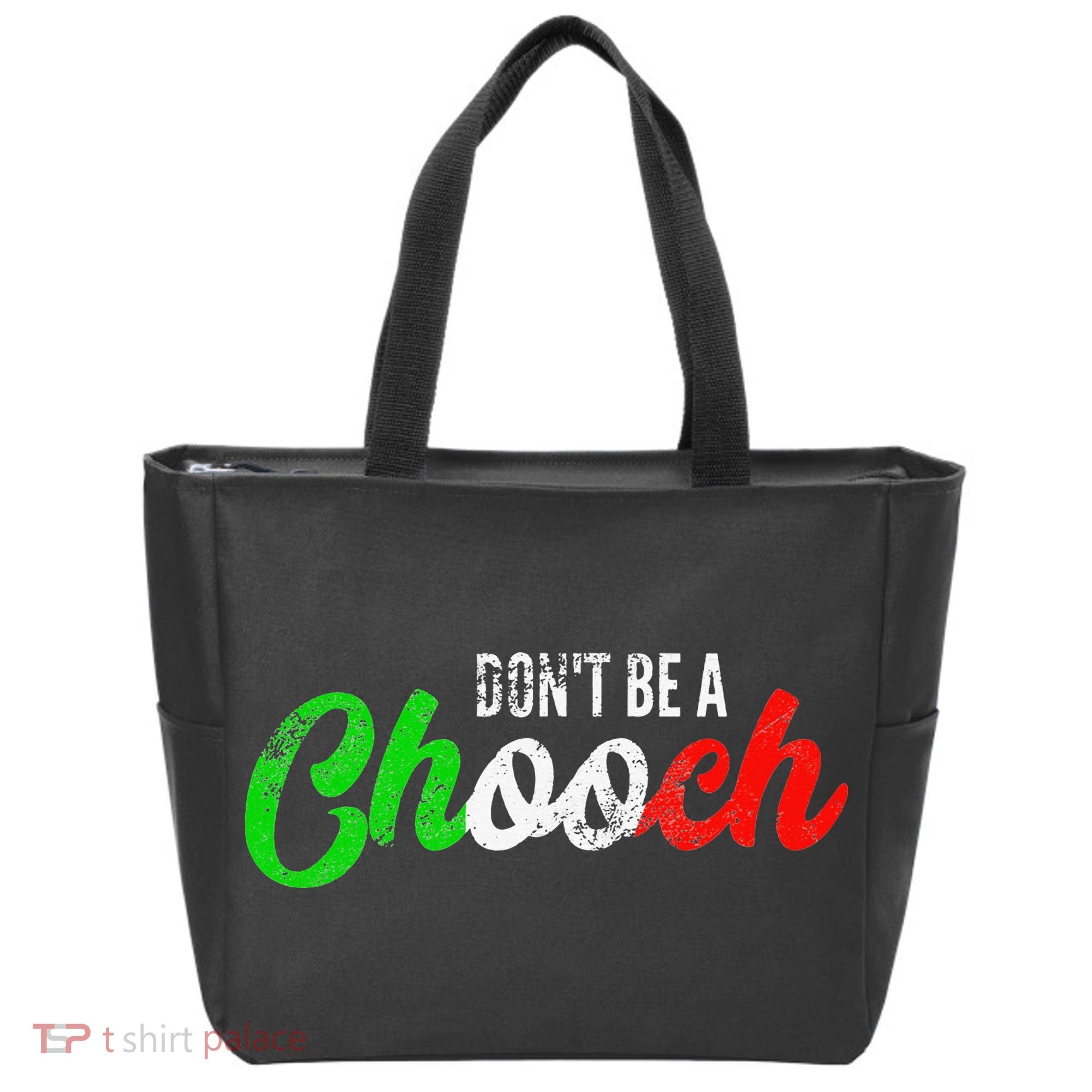 Dont Be A Chooch Funny Italian Slang Dad Joke Tote Bag