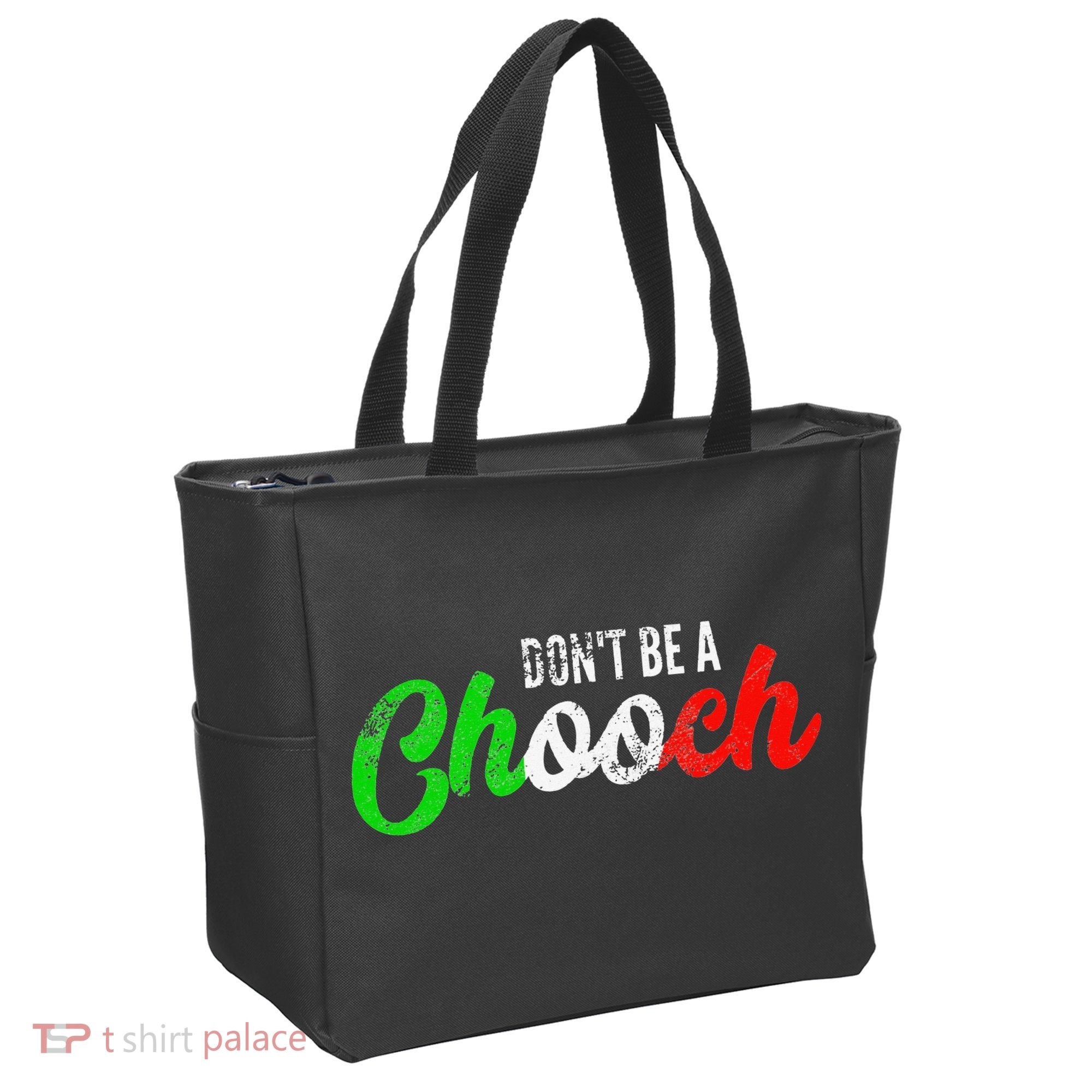 Dont Be A Chooch Funny Italian Slang Dad Joke Tote Bag