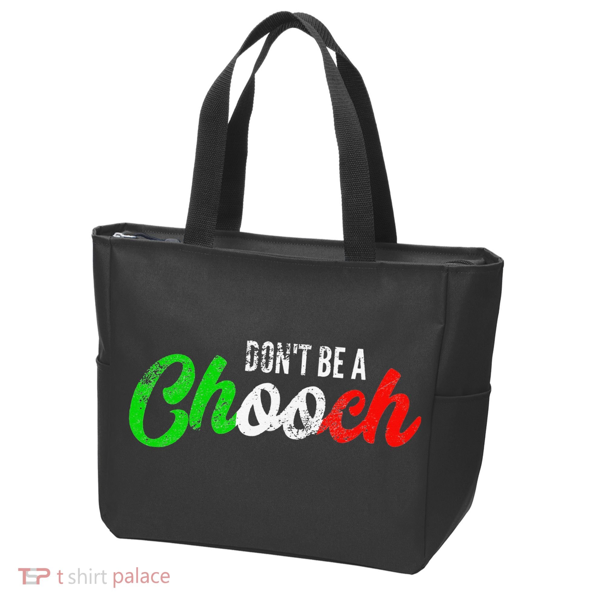 Dont Be A Chooch Funny Italian Slang Dad Joke Tote Bag
