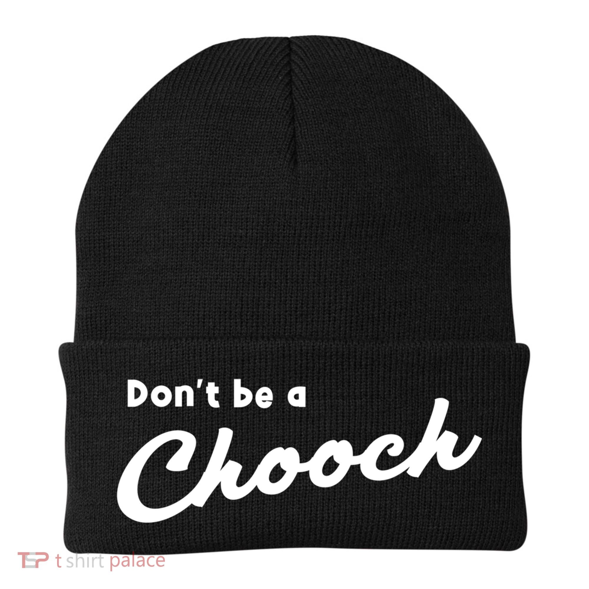 Don't Be A Chooch Funny Italian Sayings Italiano Funny Gift Italy Cool Gift Beanie