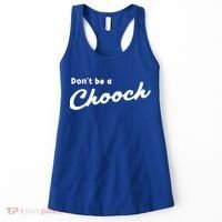 Don't Be A Chooch Funny Italian Sayings Italiano Funny Gift Italy Cool Gift Women's Tank Top thumb 0