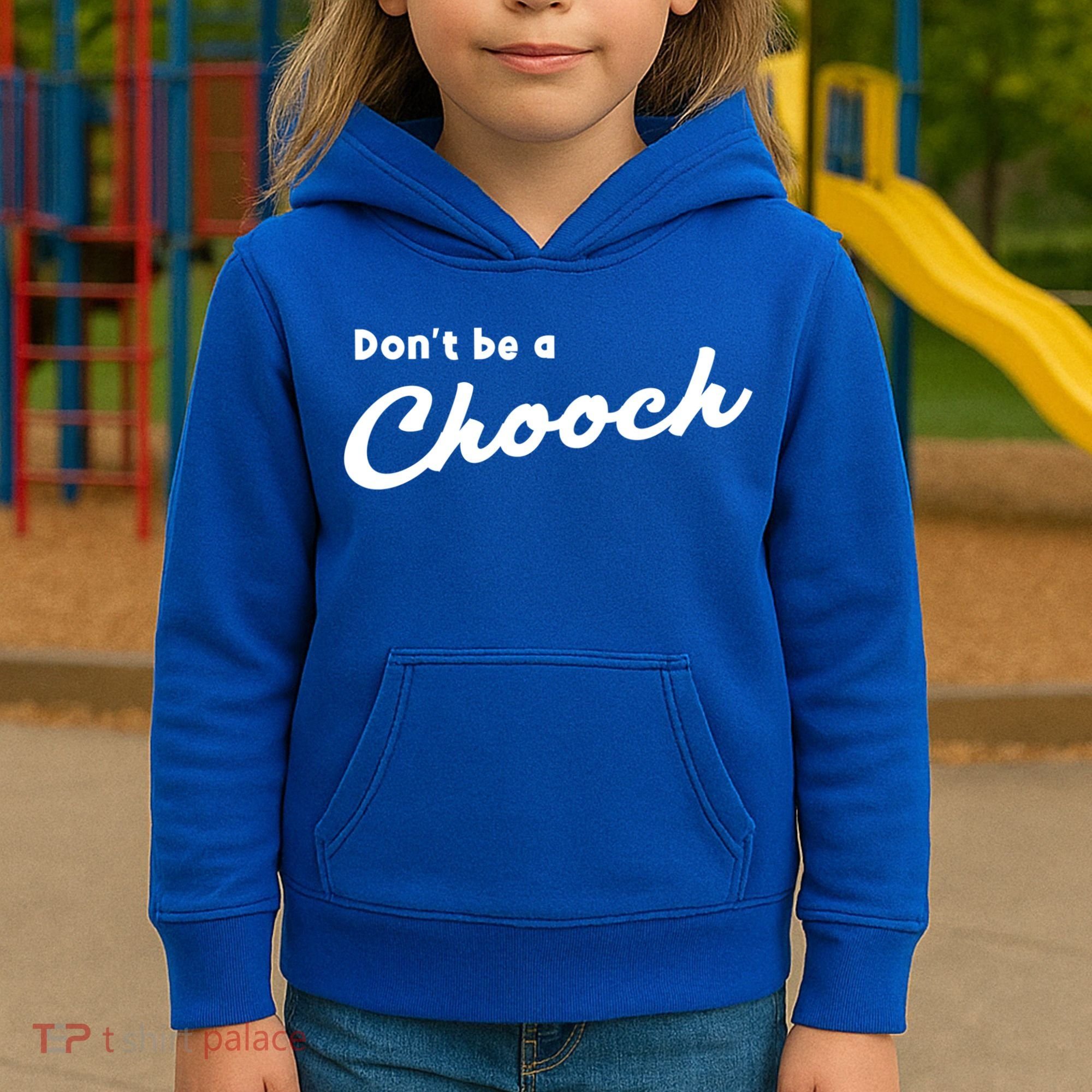 Don't Be A Chooch Funny Italian Sayings Italiano Funny Gift Italy Cool Gift Kids Hoodie