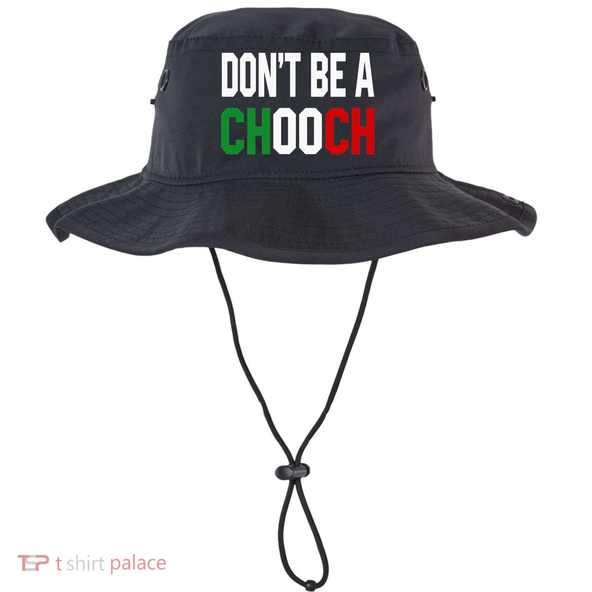 DonT Be A Chooch Funny Italian Bucket Hat