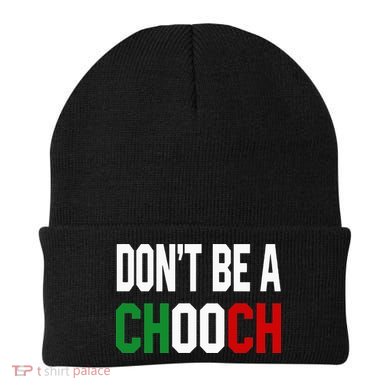 DonT Be A Chooch Funny Italian Beanie