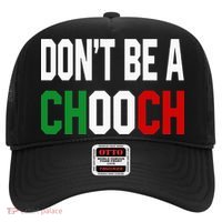 DonT Be A Chooch Funny Italian Hat thumb 0