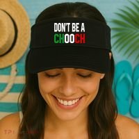 DonT Be A Chooch Funny Italian Visor thumb 2