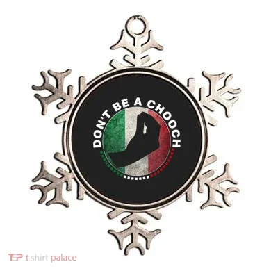 Dont Be A Chooch Italian Ornament