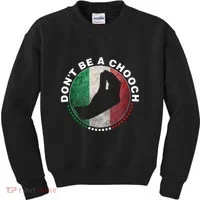Dont Be A Chooch Italian Kids Sweatshirt thumb 0