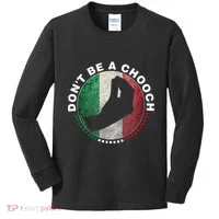 Dont Be A Chooch Italian Kids Long Sleeve Shirt thumb 0