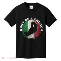 Dont Be A Chooch Italian Kids T-Shirt thumb 0