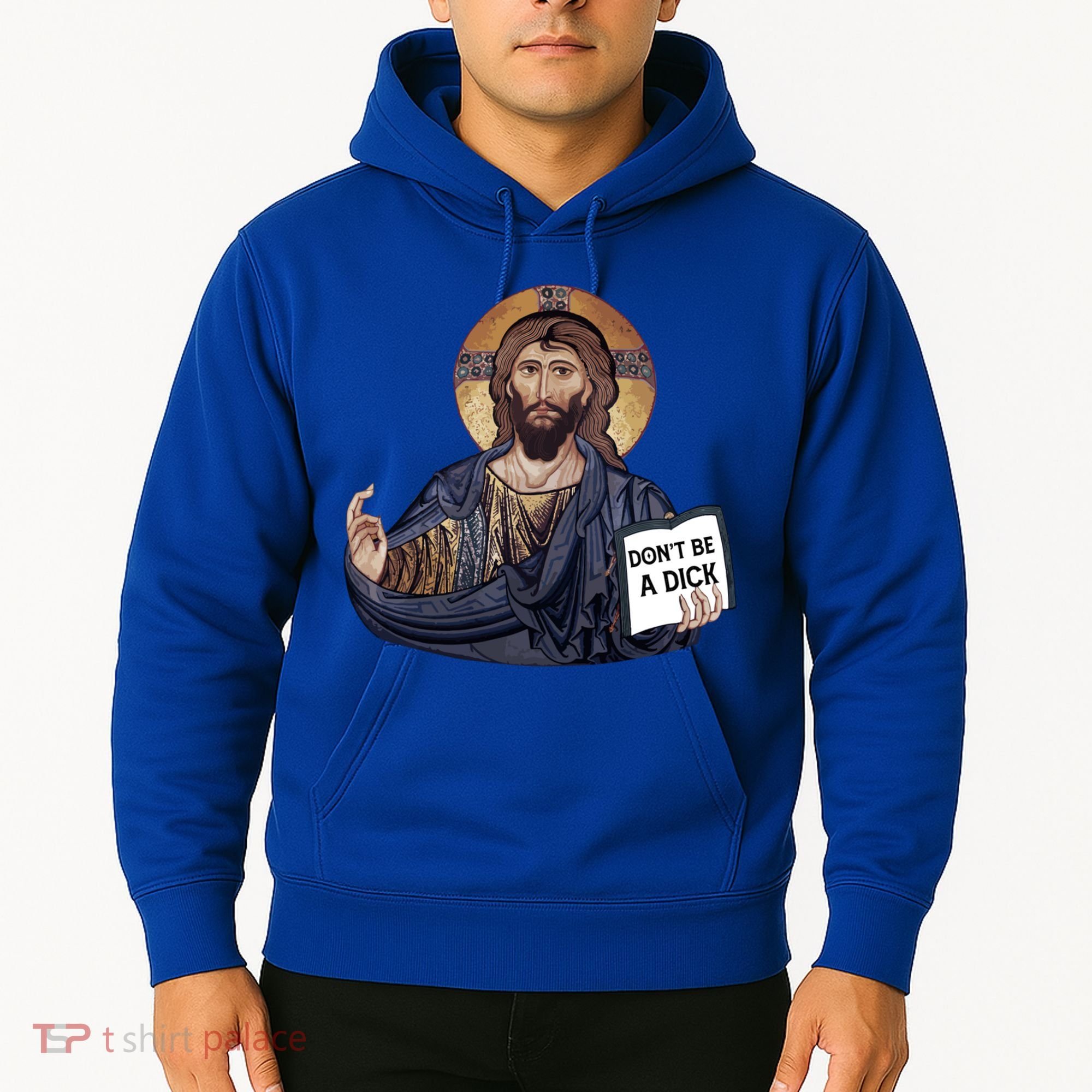 Don't Be A Dick Jesus Book Funny Gift Hoodie