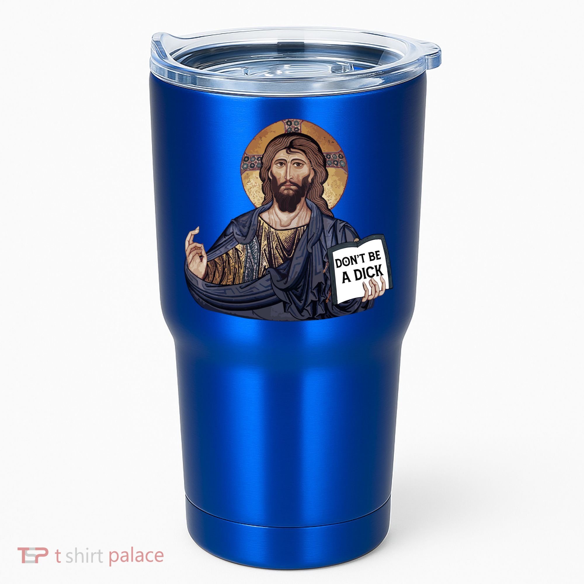 Don't Be A Dick Jesus Book Funny Gift Tumbler