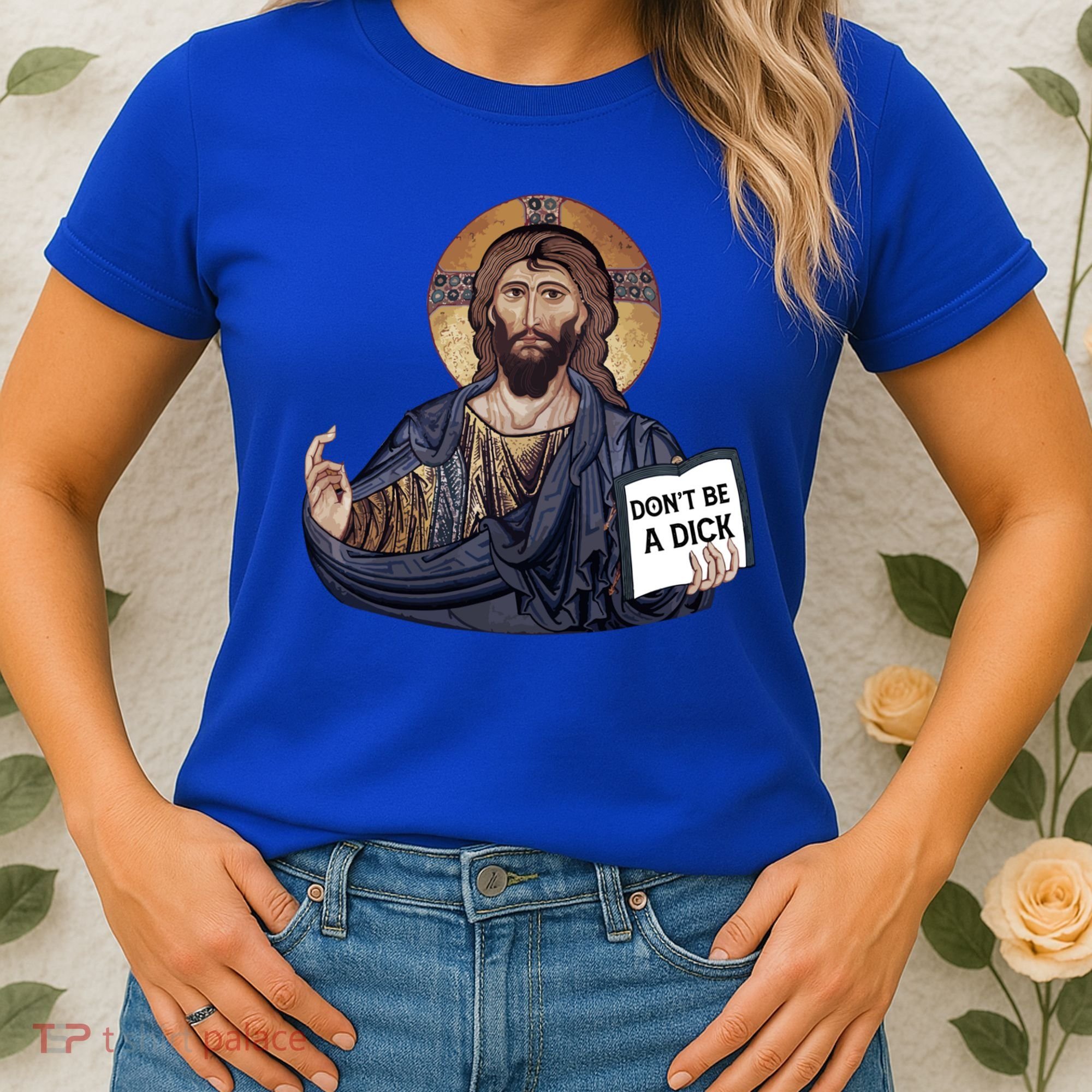 Don't Be A Dick Jesus Book Funny Gift Women's T-Shirt