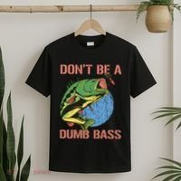Dont Be A Dumb Bass Funny Fishing Dont Be A Dumb Bass Love T-Shirt thumb 2