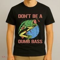 Dont Be A Dumb Bass Funny Fishing Dont Be A Dumb Bass Love T-Shirt thumb 3