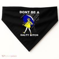 DonT Be A Salty Bitch USA-Made Doggie Bandana thumb 0