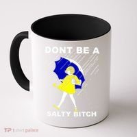 DonT Be A Salty Bitch Coffee Mug thumb 0