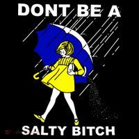 DonT Be A Salty Bitch Coffee Mug thumb 5